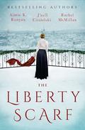 The Liberty Scarf by Rachel McMillan