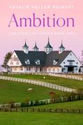 Ambition by Natalie Keller Reinert