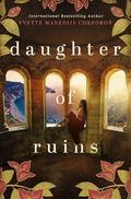 Daughter of Ruins by Yvette Manessis Corporon