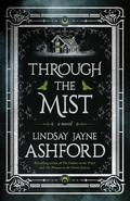 Through the Mist by Lindsay Jayne Ashford