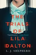 The Trials of Lila Dalton by L.J. Shepherd
