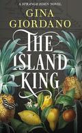 The Island King (Strange Eden #2) by Gina Giordano