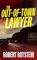 The Out-of-Town Lawyer by Robert Rotstein