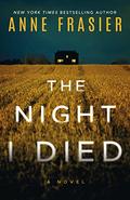 The Night I Died (Olivia Welles #1) by Anne Frasier