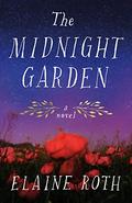 The Midnight Garden: A Novel by Elaine Roth