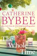 The Whole Time (The D'Angelos #4) by Catherine Bybee