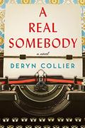 A Real Somebody by Deryn Collier