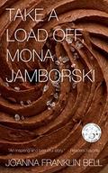 Take a Load Off, Mona Jamborski by Joanna Franklin Bell