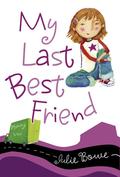 My Last Best Friend by Julie Bowe