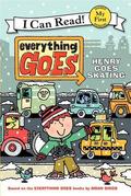 Everything Goes: Henry Goes Skating (Everything Goes: Henry I Can Read! - Level My First #1) by Brian Biggs