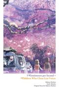 5 Centimeters per Second + Children Who Chase Lost Voices by Makoto Shinkai
