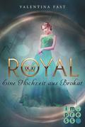 Eine Hochzeit aus Brokat (Royal #5) by Valentina Fast