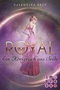 Ein Königreich aus Seide (Royal #2) by Valentina Fast