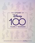 The Story of Disney: 100 Years of Wonder by John Baxter