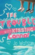 The Trouble with Kissing Connor by Jo Watson
