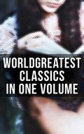 World's Greatest Classics in One Volume: Les Misérables, Hamlet, Jane Eyre, Ulysses, War and Peace, Art of War, Faust, Don Quixote, Bushido… by Hermann Hesse
