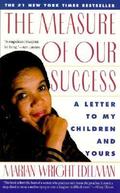 the measure of our success: a letter to my children and yours by Marian Wright Edelman