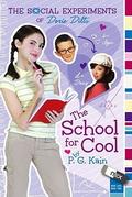 The School for Cool (The Social Experiments of Dorie Dilts #2) by P.G. Kain