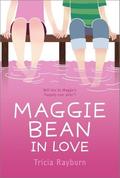 Maggie Bean in Love (Maggie Bean #3) by Tricia Rayburn