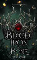 Blood Iron and Bone (The Lightbringers #1) by Sera Foxe