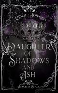 Daughter of Shadows and Ash (Araceli’s Blade #1) by Ember Johnson