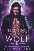 Tempting the Black Wolf (Lone Wolf Legacy #3) by N.J. Walters