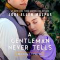 A Gentleman Never Tells (Belmore Square #2) by Jodi Ellen Malpas