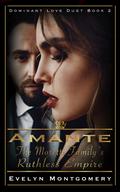 Amante (Dominant Love Duet #2) by Evelyn Montgomery