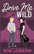 Drive Me Wild by Kim Loraine