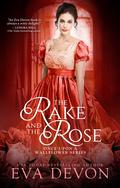 The Rake and the Rose (Once Upon a Wallflower #3) by Eva Devon