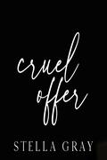 Cruel Offer by Stella Gray