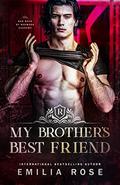 My Brother's Best Friend by Emilia Rose