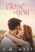 Close to You (Winslow Grove #0.5) by S.M. West