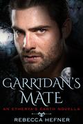Garridan's Mate (Etherya's Earth #6.5) by Rebecca Hefner