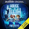 House of Teeth by Dan Jolley