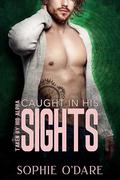 Caught in His Sights (Taken by His Alpha #2) by Lyn Forester