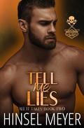 Tell Me Lies (All It Takes #2) by Hinsel Meyer