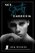 Not Strictly Ballroom by Jem Wendel