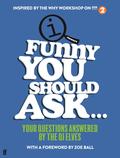 Funny You Should Ask ... : Your Questions Answered by the QI Elves by John Lloyd
