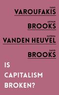 Is Capitalism Broken? by Yanis Varoufakis