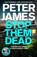Stop Them Dead (Roy Grace #19) by Peter James
