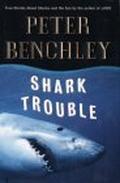 Shark Trouble by Peter Benchley