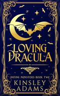 Loving Dracula by Kinsley Adams
