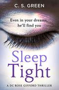 Sleep Tight by C.S. Green