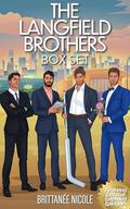 The Langfield Brothers : Box Set by Brittanee Nicole