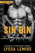 Sin Bin Situation (Hot Shots #5) by Lyssa Lemire