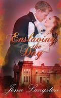 Enslaving the Day (Touched by Fire #2) by Jenn Langston