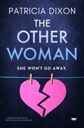 The Other Woman by Patricia Dixon