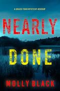 Nearly Done (Grace Ford #7) by Molly Black
