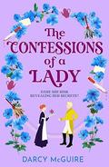 The Confessions of a Lady (The Queen's Deadly Damsels #3) by Darcy McGuire